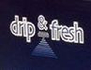 Drip & Fresh
